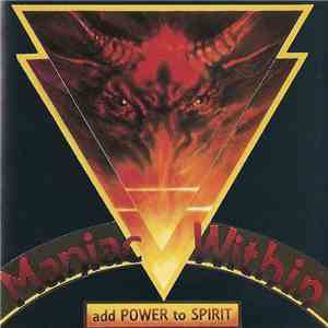 Maniac Within - Add Power To Spirit