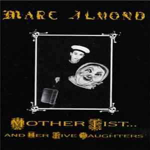 Marc Almond With The Willing Sinners - Mother Fist And Her Five Daughters