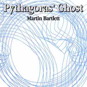 Martin Bartlett - Pythagoras' Ghost