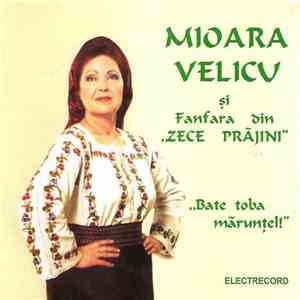 Mioara Velicu și Fanfara din „Zece Prăjini” - Bate Toba Mărunțel!