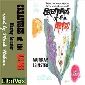 Murray Leinster - Creatures Of The Abyss