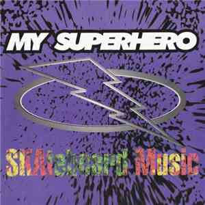My Superhero - SKAteboard Music