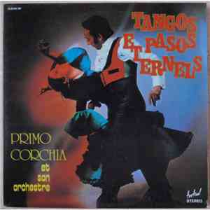 Primo Corchia Et Son Orchestre - Tangos Et Pasos Éternels