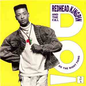 Redhead Kingpin And The F.B.I. - Do The Right Thing