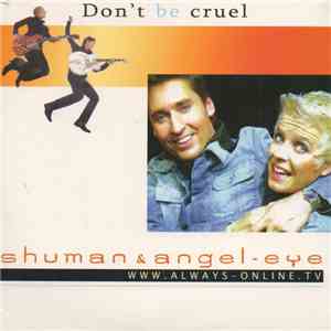 Shuman & Angel-Eye - Don't Be Cruel