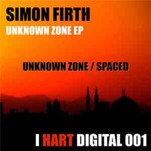 Simon Firth - Unknown Zone EP