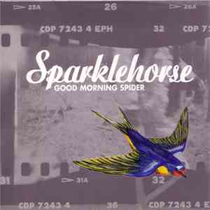 Sparklehorse - Good Morning Spider