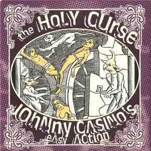 The Holy Curse / Johnny Casino's Easy Action - The Holy Curse / Johnny Casi ...