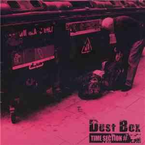 Time Section # - Dust Box