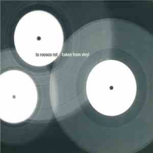 To Rococo Rot - Taken From Vinyl