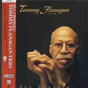Tommy Flanagan Trio - Sea Changes