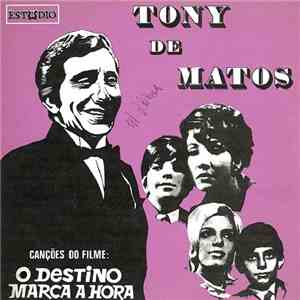 Tony De Matos - O Destino Marca A Hora