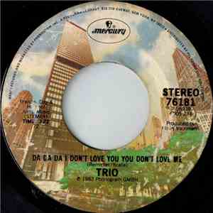Trio - Da Da Da I Don't Love You You Don't Love Me