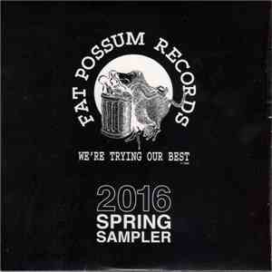 Various - Fat Possum Records 2016 Spring Sampler