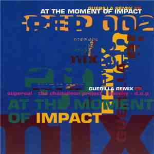 Various - Guerilla Remix EP - At The Moment Of Impact