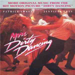 Various - More Dirty Dancing: More Original Music From The Hit Motion Picture 