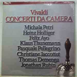 Vivaldi - Michala Petri, Heinz Holliger, Felix Ayo, Klaus Thunemann, Pasqua ...