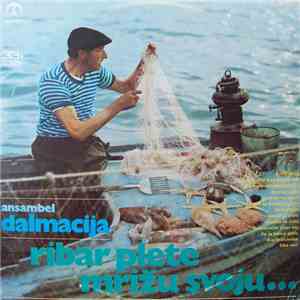 Ansambel Dalmacija - Ribar Plete Mrižu Svoju