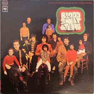 Blood, Sweat And Tears - Child Is Father To The Man