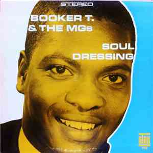 Booker T. & The MGs - Soul Dressing