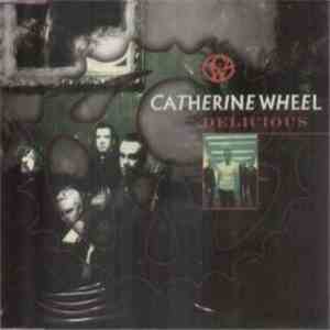 Catherine Wheel - Delicious