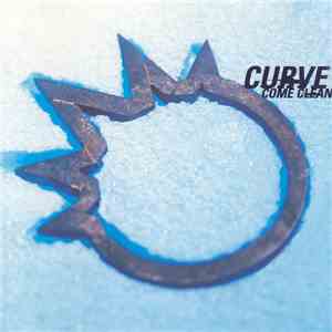 Curve - Come Clean