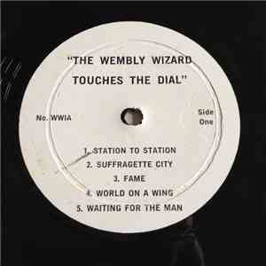 David Bowie - The Wembley Wizard Touches The Dial