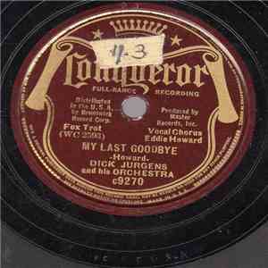 Dick Jurgens And His Orchestra, Bobby Hackett And His Orchestra - My Last G ...