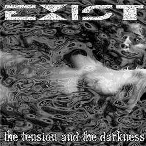 Exist - The Tension And The Darkness