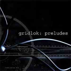Gridlok - Preludes