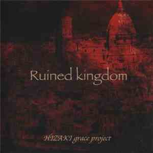 HIZAKI grace project - Ruined Kingdom