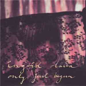 Ingrid Olava - Only Just Begun