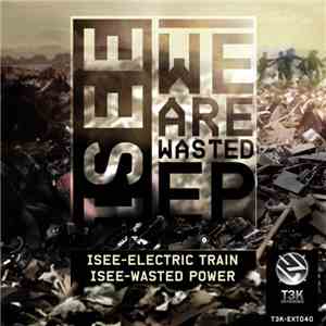 Isee - We Are Wasted EP