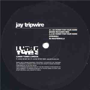 Jay Tripwire - So Horny For Your Horn