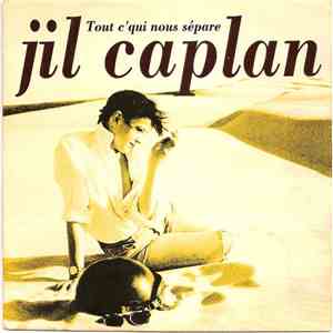 Jil Caplan - Tout C'Qui Nous Sépare