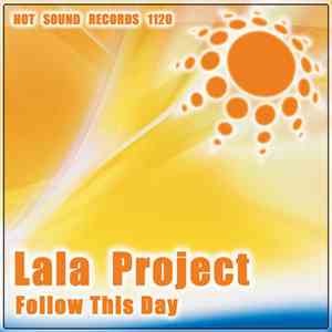 Lala Project - Follow This Day