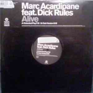 Marc Acardipane feat. Dick Rules - Alive