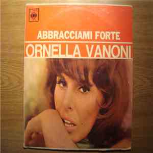 Ornella Vanoni - Abbracciami Forte