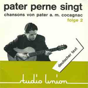 Pater Perne - Singt Chansons Von Pater A. M. Cocagnac (Deutscher Text) - Fo ...