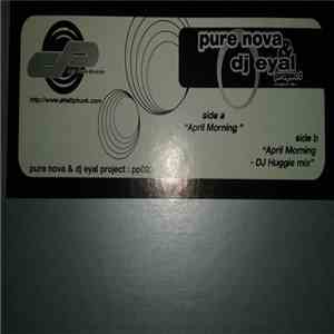 Pure Nova & DJ Eyal Project - April Morning