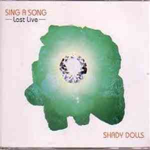 Shady Dolls - Sing A Song - Last Live -
