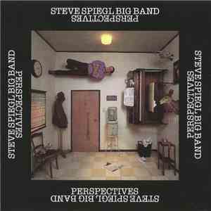 Steve Spiegl Big Band - Perspectives