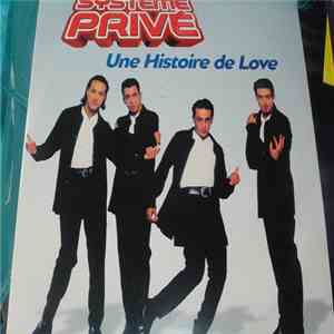 Système Privé - Une Histoire De Love