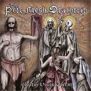 The Pete Flesh Deathtrip - Mortui Vivos Docent