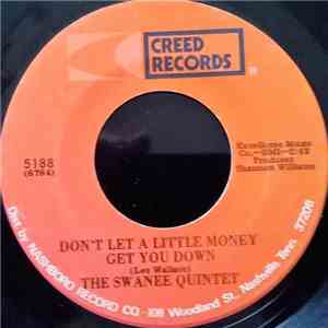 The Swanee Quintet - Don't Let A Little Money Get You Down