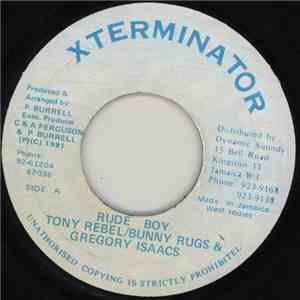 Tony Rebel / Bunny Rugs & Gregory Isaacs - Rude Boy