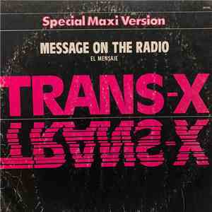 Trans-X - Message On The Radio