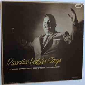 Vicentico Valdes - Vicentico Valdes Sings: Cuba's Dynamic Rhythm Vocalist