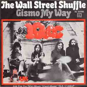 10cc - The Wall Street Shuffle / Gismo My Way