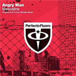 Angry Man - Mescaline